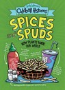 Andy Warner's Oddball Histories: Spices and Spuds: How Plants Made Our World - Andy Warner - 9780316498265