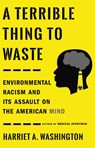 A Terrible Thing to Waste - Harriet A. Washington - 9780316509442