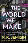 WORLD WE MAKE - N. K. Jemisin - 9780316509893