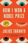 How I Won a Nobel Prize - Julius Taranto - 9780316513074
