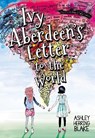Ivy Aberdeen's Letter to the World - Ashley Herring Blake - 9780316515474