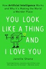 YOU LOOK LIKE A THING & I LOVE - Janelle Shane - 9780316525220