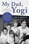 My Dad, Yogi - Dale Berra ; Mark Ribowsky - 9780316525442