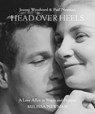 Head Over Heels: Joanne Woodward and Paul Newman - Melissa Newman - 9780316526005