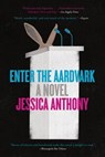 Enter the Aardvark - Jessica Anthony - 9780316536134