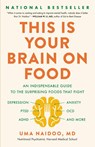 This Is Your Brain on Food - Uma Naidoo - 9780316536820