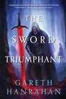 The Sword Triumphant - Gareth Hanrahan - 9780316537766