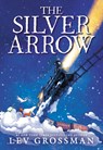The Silver Arrow - Lev Grossman - 9780316539531