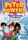 Peter Powers and the Sinister Snowman Showdown! - Kent Clark ; Brandon T. Snider - 9780316546317