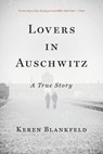 Lovers in Auschwitz: A True Story - Keren Blankfeld - 9780316564786