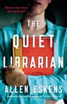 The Quiet Librarian - Allen Eskens - 9780316566315