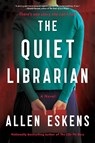 The Quiet Librarian - Allen Eskens - 9780316566322