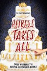 Heiress Takes All - Austin Siegemund-Broka ; Emily Wibberley - 9780316566759
