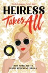 Heiress Takes All - Austin Siegemund-Broka ; Emily Wibberley - 9780316566766