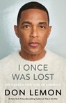 Lemon, D: I Once Was Lost - Don Lemon - 9780316567695