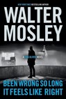 Been Wrong So Long It Feels Like Right: A King Oliver Novel - Walter Mosley - 9780316573276