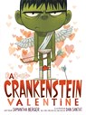 A Crankenstein Valentine - Samantha Berger ; Dan Santat - 9780316577540