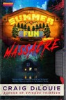 The Summer Fun Massacre - Craig Dilouie - 9780316578240