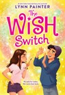 The Wish Switch - Lynn Painter - 9780316578578
