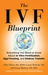 The IVF Blueprint - MD Eblen ; MD Bedient ; Susan Hudson MD - 9780316578769