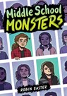 Middle School Monsters (a Graphic Novel) - Robin Easter - 9780316580267
