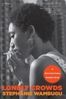Lonely Crowds - Stephanie Wambugu - 9780316581349