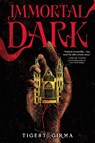 Girma, T: Immortal Dark (Standard Edition) - Tigest Girma - 9780316581448