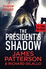 The President's Shadow: A Shadow Thriller - James Patterson - 9780316584647