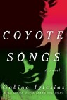 Coyote Songs - Gabino Iglesias - 9780316584791