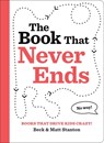 Books That Drive Kids CRAZY!: The Book That Never Ends - Beck Stanton ; Matt Stanton - 9780316584814
