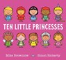 Ten Little Princesses - Mike Brownlow - 9780316585194