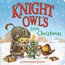Knight Owl's Little Christmas - Christopher Denise - 9780316587501