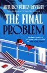 The Final Problem - Arturo Perez-Reverte - 9780316594349