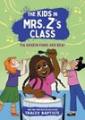 The Kids in Mrs. Z's Class: Fia Hosein Finds Her Beat - Tracey Baptiste - 9780316594394