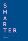 Smarter: 10 Lessons for a More Productive and Less-Stressed Life - Emily Austen - 9780316594400