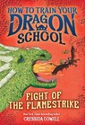 How to Train Your Dragon School: Fight of the Flamestrike - Cressida Cowell - 9780316594455
