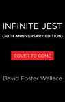 Infinite Jest (30th Anniversary Edition) - David Foster Wallace - 9780316602921