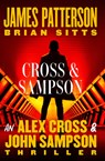 Cross and Sampson: An Alex Cross and John Sampson Thriller - James Patterson - 9780316606288