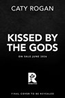 Kissed by the Gods (Standard Edition) - Caty Rogan - 9780316609265