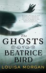The Ghosts of Beatrice Bird - Louisa Morgan - 9780316628785