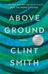 Above Ground - Clint Smith - 9780316702577
