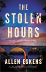 The Stolen Hours - Allen Eskens - 9780316703499