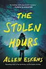 The Stolen Hours - Allen Eskens - 9780316703505