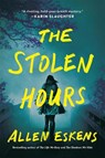 The Stolen Hours - Allen Eskens - 9780316703512