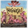 Hogwash! - Karma Wilson - 9780316988407