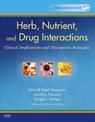 Herb, Nutrient, and Drug Interactions - Mitchell Bebel (Founder/Developer Stargrove ; Jonathan (Centre for Natural Healing Treasure ; Dwight L. (Diplomate McKee - 9780323029643