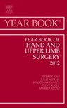 Year Book of Hand and Upper Limb Surgery 2012 - JEFFREY (PROFESSOR,  Robert A. Chase Hand & Upper Limb Center, Department of Orthopaedic Surgery, 770 Welch Road, Suite 400, Stanford, CA,) Yao ; Julie, MD (University of Minnesota) Adams ; Jonathan E. (Department of Orthopaedic Surgery, Virginia Commonwealth University, Richmond, VA) Isaacs ; Steve - 9780323088817