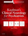 Kaufman's Clinical Neurology for Psychiatrists - KAUFMAN,  David Myland (Professor of Neurology and Psychiatry, Albert Einstein College of Medicine; Director of Neurology, Montefiore Medical Center, Bronx, NY, USA) ; Geyer, Howard ; Milstein, Mark J, MD (Department of Neurology, Montefiore Medical Center, Albert Einstein College of Medicine, Bronx - 9780323415590