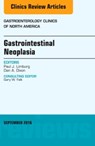 Gastrointestinal Neoplasia, An Issue of Gastroenterology Clinics of North America - PAUL J. (MAYO CLINIC ROCHESTER,  Rochester, MN) Limburg ; Dan A. (Kansas University Medical Center, Kansas City, Kansas) Dixon - 9780323462570