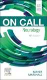 On Call Neurology - Stephan A. (William T. Gossett Chair of Neurology<br>Co-Director Mayer ; Randolph S. (Elisabeth K Harris Professor of Neurology<br>Chief Marshall - 9780323546942